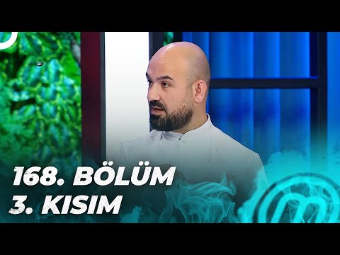 MASTERCHEF TÜRKİYE 168. BÖLÜM 3. KISIM