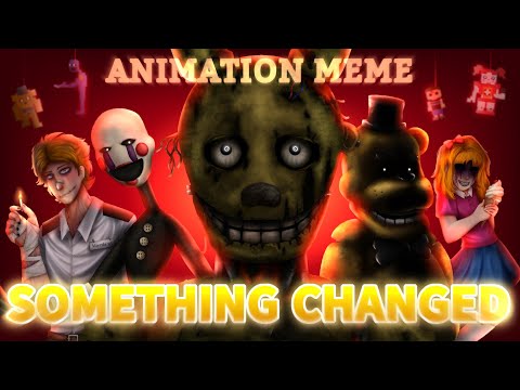 SOMETHING CHANGED // FNAF // Animation Meme // Flipaclip [Flash and Blood Warning] | La Vefarys