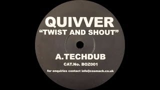 Quivver ‎– Twist &amp; Shout (Techdub)