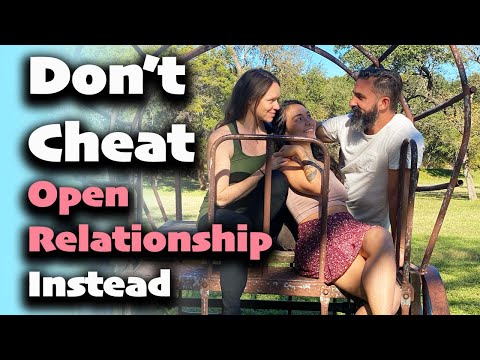 Don&rsquo;t Cheat - Open Relationship Instead (ethical non-monogamy)