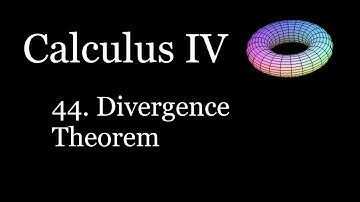 Calculus IV - 44 - Divergence Theorem