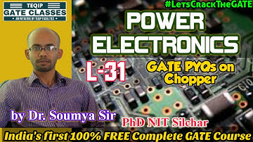 Lec - 31 | EE | Power Electronics by Dr. Soumya Sir | GATE PYQs on Choppers | #LetsCrackTheGATE