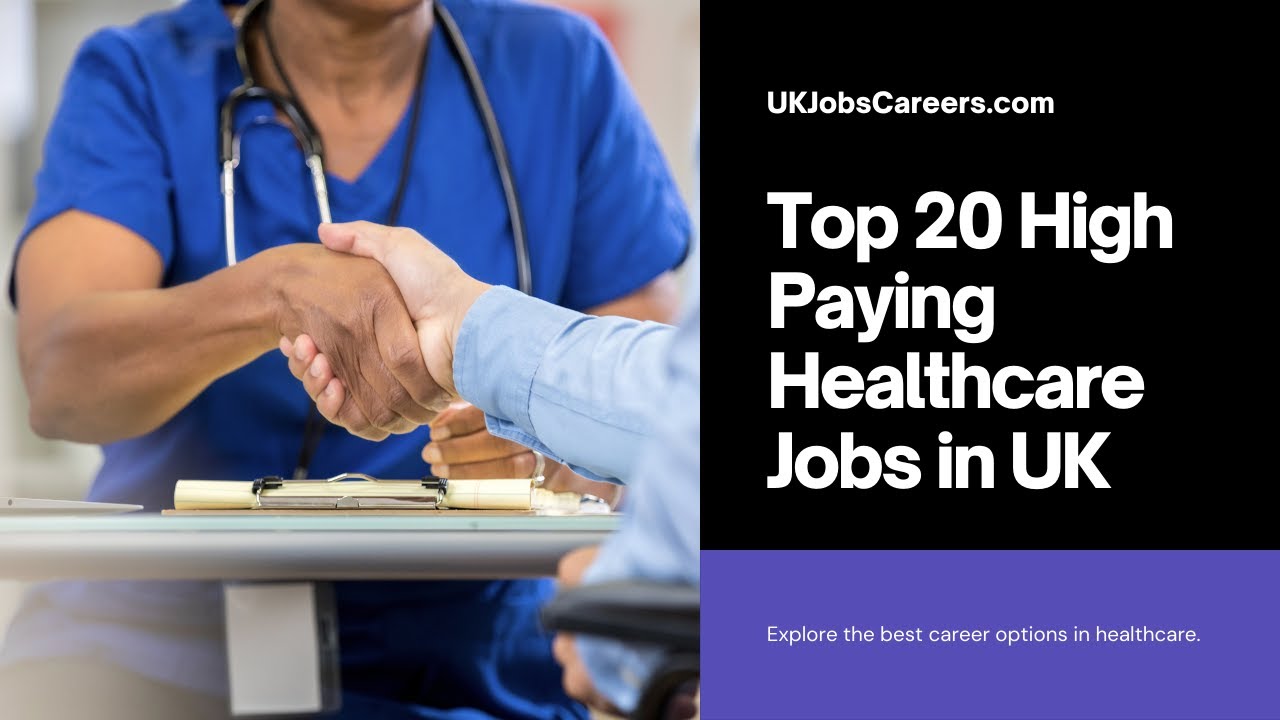 Top 20 High Paying Healthcare Jobs in UK