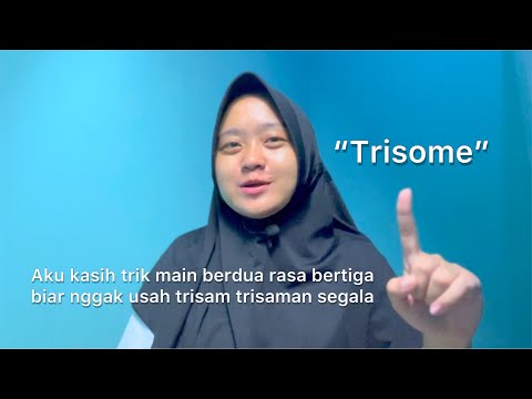 Bahas trisom. Dan tips bermain variasi depan belakang ala ala trisom. biar dobel puasnya