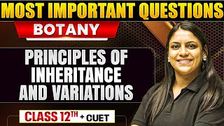 Principles of Inheritance and Variation : One Shot