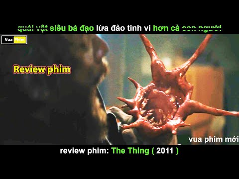 Sinh vật  Lươn lẹo nhất Quả Đất – review phim The Thing mới 2023