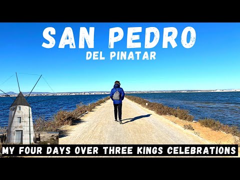 San Pedro del Pinatar | My Four Day Visit Over Three Kings Weekend