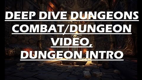 Ashes of Creation Deep Dive Series - Combat & Dungeon Video, and Dungeons Intro