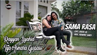 Rayyan Syahid ft Tya Asmara Gopass - Sama Rasa (Music Video)