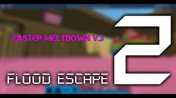 (Buffed) Easter Meltdown V.3 [Normal] / FE2 Map Testing