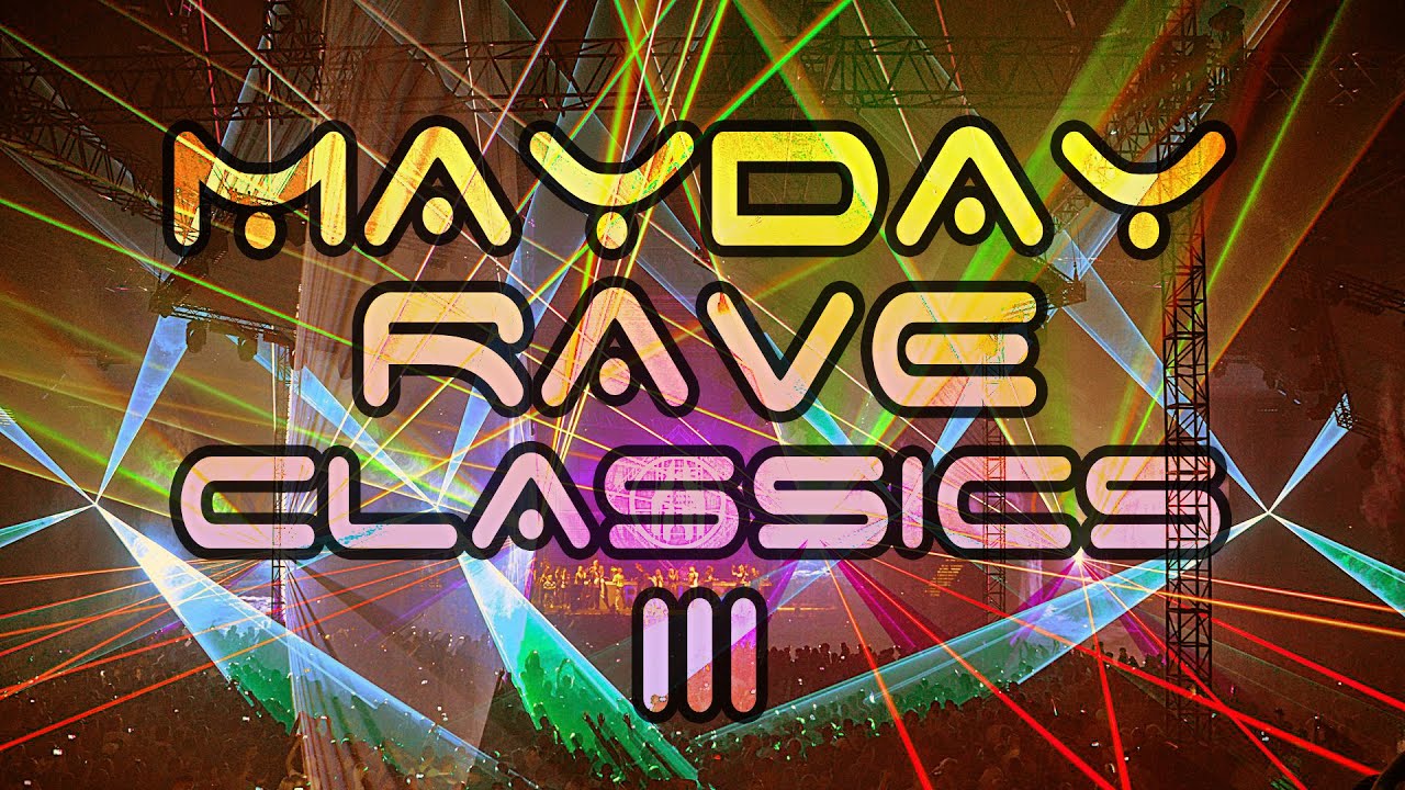 📡 THE RAVEN presents MAYDAY RAVE CLASSICS III #131 / THE ENERGY / - YouTube
