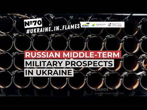 Ukraine in Flames #70: Russian middle-term military prospects in Ukraine