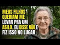 Tenho 83 Anos. Meus Filhos Queriam Me Levar Pra Um Asilo. Eu Disse Não e Fiz Isso No Lugar