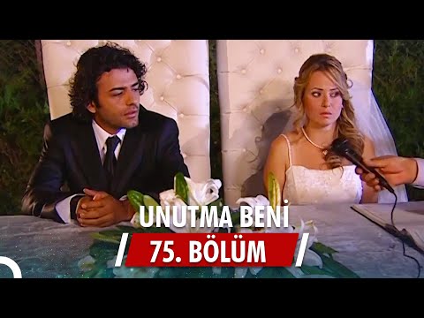 Unutma Beni | 75. Bölüm