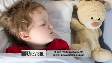 ¿A qué edad deben dormir solos los niños?