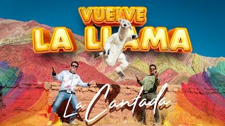 LA CANTADA - VUELVE LA LLAMA (Official Video) 🎼🦙🇦🇷🌎