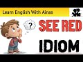 Idiom | Color idioms | Color Idioms with English/Urdu/Hindi meaning | English With Ainas