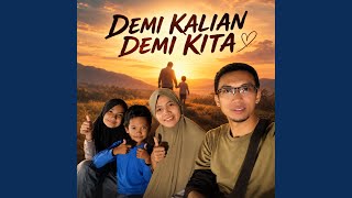 Demi Kalian Demi Kita