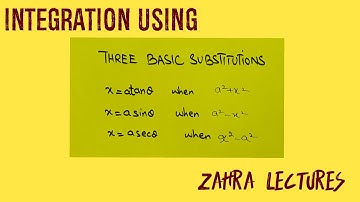 Calculus ll | Integration using three basic substitutions | Complete lecture in Urdu| Zahra lectures