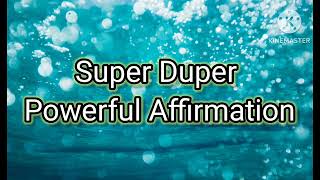 Super Duper Powerful Affirmation #lawofattraction #affirmation #selfdevelopment