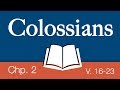 Colossians 2:16-23 | ft. John Lee