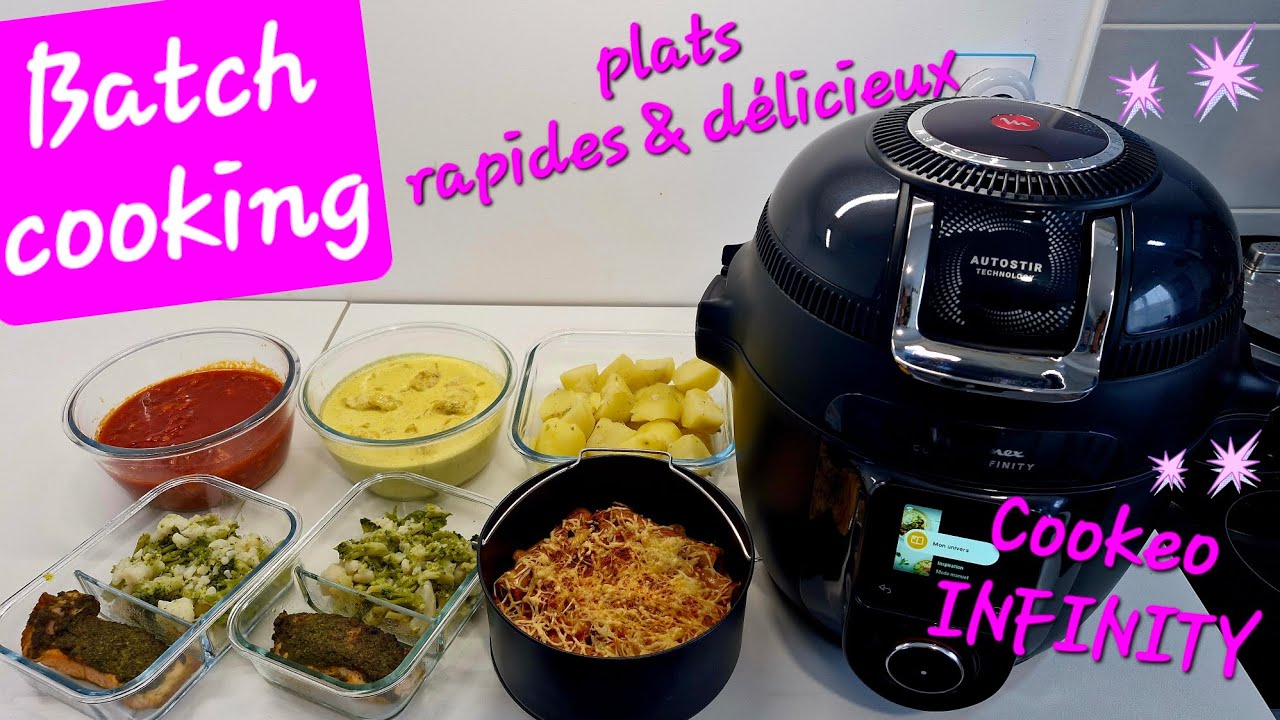 Batch cooking au Nouveau Cookeo INFINITY : 4 plats complets faciles et rapides ! 