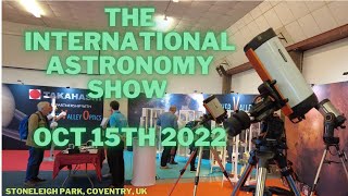 International Astronomy Show Oct 15th 2022