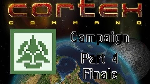 Cortex Command | Coalition Pt. 4 Finale