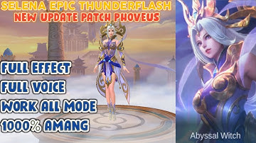 SCRIPT SKIN SELENA EPIC THUNDER FLASH || FULL EFFECT & VOICE || UPDATE PATCH PHOVEUS