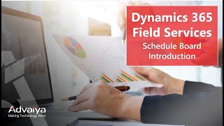 Dynamics 365 Field Service | Schedule Board Introduction