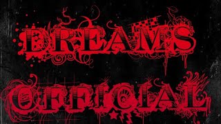 Dreams Official Intro.