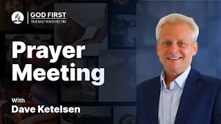 Detailed God First: Your Daily Prayer Meeting #1403 Details