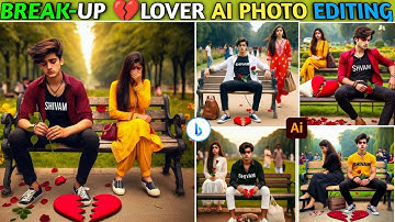 Couples Break-up 💔Ai Photo Editing|New Trend Couple Ai Photo Editing |3d Breakup Ai Photo Editing ||