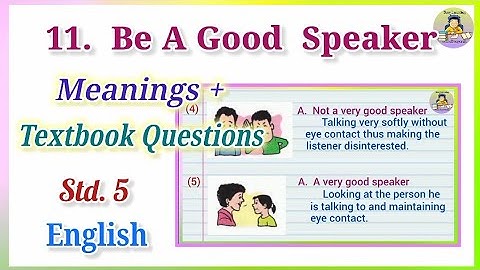 11. Be A Good Speaker/Textbook Questions/English Std.5/Be A Good Speaker Meanings/English Balbharati