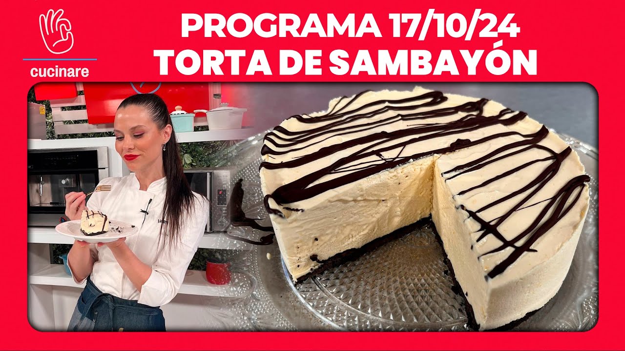 TORTA DE SAMBAYÓN por VALENTINA SALEZZI | CUCINARE TV - Programa 17/10/24