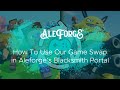 How To Use Our Game Swap In Aleforge's Blacksmith Portal