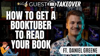 HOW TO GET A BOOKTUBER TO REVIEW YOUR BOOK, Ft. Daniel Greene | iWriterly