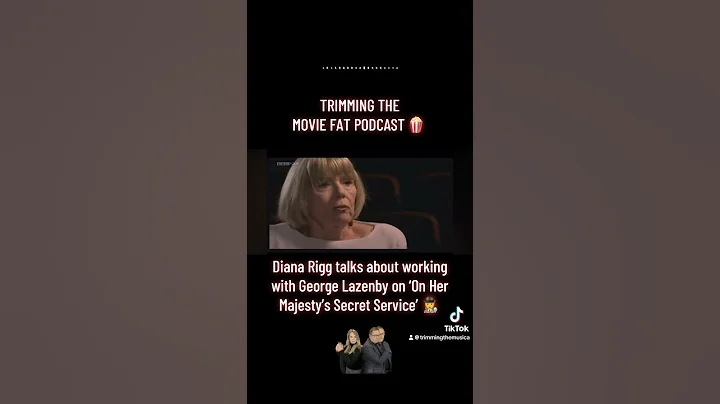 Diana Rigg talking about working with George Lazenby on ‘On Her Majesty’s Secret Service’