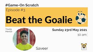 Episode 3 | Beat The Goalie | Game-On Scratch | CodeTigers