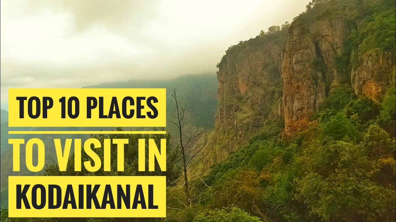 Top 10 places to visit in Kodaikanal | Must see places in Kodaikanal