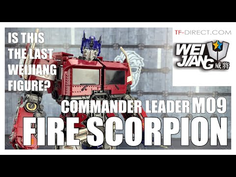 WeiJiang Model Series M09 COMMANDER LEADER Fire Scorpion Optimus Prime Review