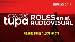Estudio TUPA | T5 - 16:  Ricardo Funes - ...