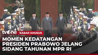 Presiden Prabowo Tiba di Gedung MPR/DPR RI | Kabar Khusus tvOne