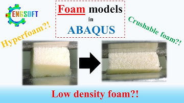Understanding Foam behavior and related material models in Abaqus
