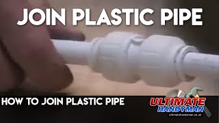 How to join plastic pipe