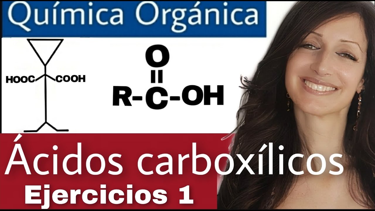 ACIDOS CARBOXILICOS - Ejercicios - QUIMICA ORGANICA