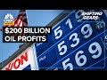 Why Big Oil’s Record Profits Sparked A Backlash