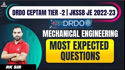 DRDO CEPTAM 10 Tier 2/JKSSB JE 2022-23 | DRDO Mechanical Engineering | Most Expected Questions
