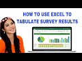 HOW TO USE EXCEL TO TABULATE SURVEY RESULTS