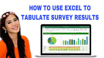 HOW TO USE EXCEL TO TABULATE SURVEY RESULTS